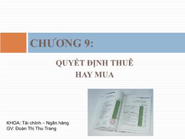 Bài giảng Tài chính doanh nghiệp - Chương 9: Quyết định thuê hay mua