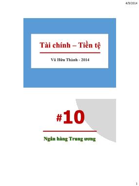 Bài giảng Tài chính-Tiền tệ - Chương 10: Ngân hàng Trung ương - Ths. Vũ Hữu Thành