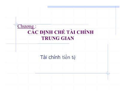 Bài giảng Tài chính tiền tệ - Chương 5: Các định chế tài chính trung gian