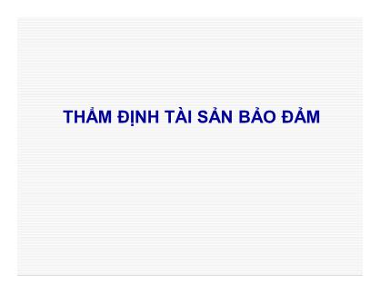 Bài giảng Thẩm định tài sản bảo đảm