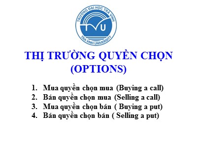 Bài giảng Thị trường quyền chọn (Options)