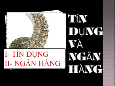 Bài giảng Tín dụng và ngân hàng