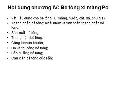 Bài giảng Vật liệu Xây dựng - Chương IV: Bê tông xi măng Po - TS. Nguyễn Quang Phú