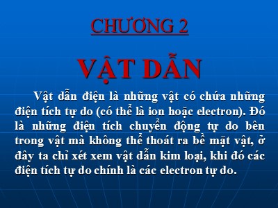 Bài giảng Vật lý đại cương 2 - Chương 2: Vật dẫn