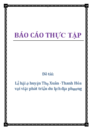 Báo cáo Lễ hội ở huyện Thọ Xuân -Thanh Hóa với việc phát triển du lịch địa phương