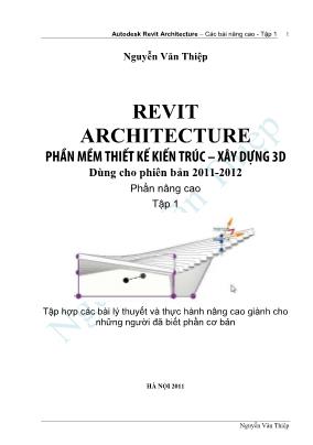 Các bài nâng cao phần mềm Autodesk Revit Architecture (Tập 1)  - Nguyễn Văn Thiệp