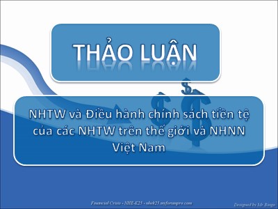 Chủ đề: Các công cụ của chính sách tiền tệ ở Việt Nam & thực trạng và giải pháp hoàn thiện