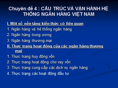 Chuyên đề 4: Cấu trúc và vận hành hệ thống ngân hàng Việt Nam