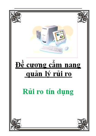 Đề cương cẩm nang quản lý rủi ro: Rủi ro tín dụng