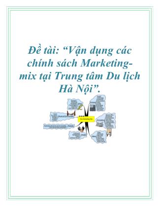 Đề tài Vận dụng các chính sách Marketing-Mix tại Trung tâm Du lịch Hà Nội