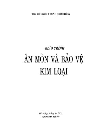 Giáo trình Ăn mòn và bảo vệ kim loại - ThS. Lê Ngọc Trung