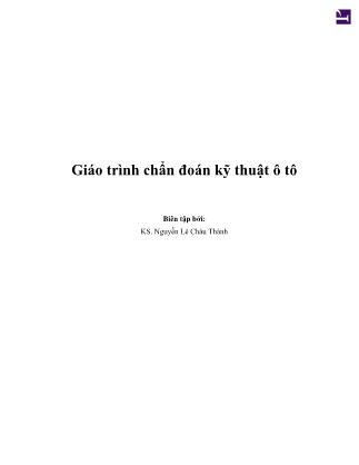 Giáo trình Chẩn đoán kỹ thuật ô tô - Nguyễn Lê Châu Thành (Phần 1)