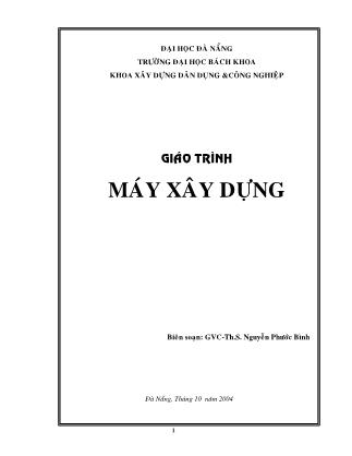 Giáo trình Máy xây dựng - Th.S. Nguyễn Phuớc Bình