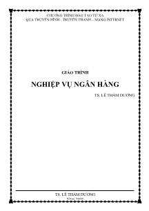 Giáo trình Nghiệp vụ ngân hàng - TS. Lê Thẩm Dương