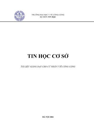 Giáo trình Tin học cơ sở (Tài liệu giảng dạy cho cử nhân y tế công cộng)