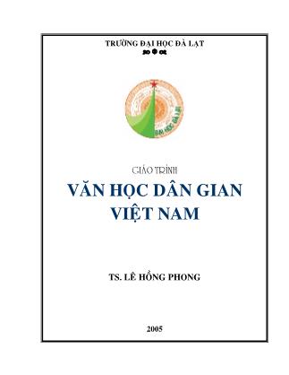 Giáo trình Văn học dân gian Việt Nam - TS. Lê Hồng Phong (Phần 1)