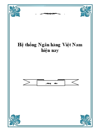 Hệ thống Ngân hàng Việt Nam hiện nay