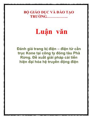 Luận văn Đánh giá trang bị điện – điện tử cần trục Kone tại công ty đóng tàu Phà Rừng. Đề xuất giải pháp cải tiến hiện đại hóa hệ truyền động điện