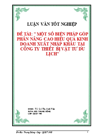 Luận văn Một số biện pháp góp phần nâng cao hiệu quả kinh doanh xuất nhập khẩu tại Công ty thiết bị vật tư du lịch