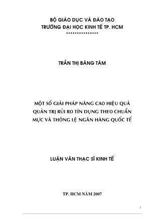 Luận văn Một số giải pháp nâng cao hiệu quả quản trị rủi ro tín dụng theo chuẩn mực và thông lệ ngân hàng quốc tế