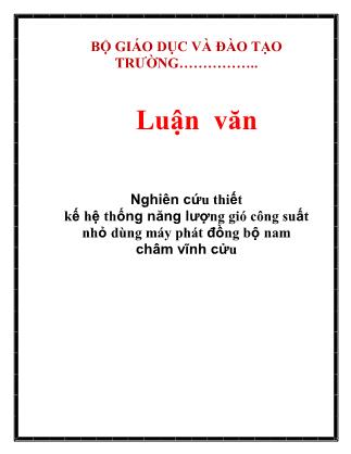 Luận văn Nghiên cứu thiết kế hệ thống năng lượng gió công suất nhỏ dùng máy phát đồng bộ nam châm vĩnh cửu