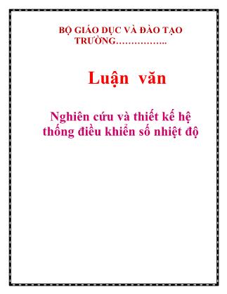 Luận văn Nghiên cứu và thiết kế hệ thống điều khiển số nhiệt độ