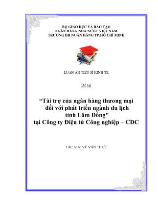 Luận văn Tài trợ của ngân hàng thương mại đối với phát triển ngành du lịch tỉnh Lâm Đồng tại Công ty Điện tử Công nghiệp – CDC
