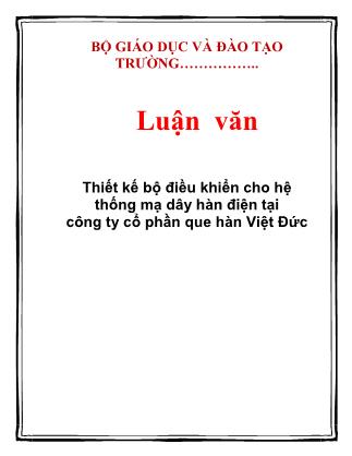 Luận văn Thiết kế bộ điều khiển cho hệ thống mạ dây hàn điện tại Công ty Cổ phần que hàn Việt Đức