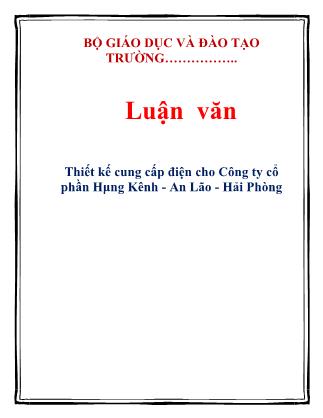 Luận văn Thiết kế cung cấp điện cho Công ty cổ phần Hàng Kênh - An Lão - Hải Phòng