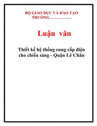 Luận văn Thiết kế hệ thống cung cấp điện cho chiếu sáng - Quận Lê Chân