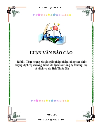 Luận văn Thực trạng và các giải pháp nhằm nâng cao chất lượng dịch vụ chương trình du lịch tại Công ty thương mại và dịch vụ du lịch Thiên Hà