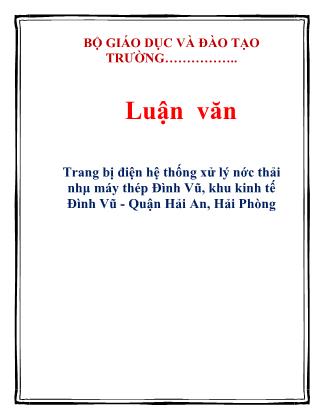 Luận văn Trang bị điện hệ thống xử lý nước thải nhà máy thép Đình Vũ, khu kinh tế Đình Vũ - Quận Hải An, Hải Phòng