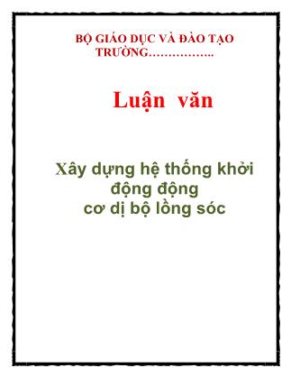 Luận văn Xây dựng hệ thống khởi động động cơ dị bộ lồng sóc