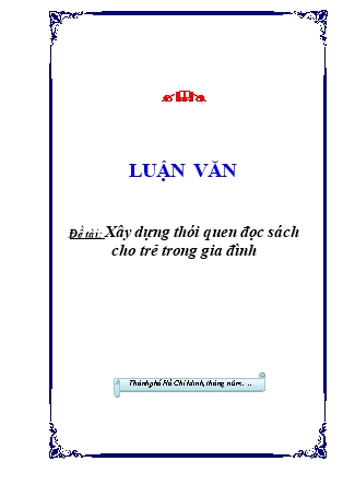 Luận văn Xây dựng thói quen đọc sách cho trẻ trong gia đình