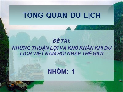 Những thuận lợi và khó khăn khi du lịch Việt Nam hội nhập thế giới