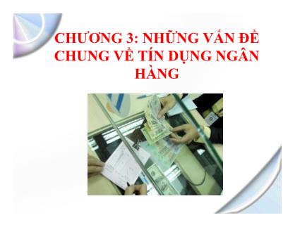 Những vấn đề chung về tín dụng ngân hàng