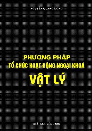 Phương pháp tổ chức hoạt động ngoại khoá vật lý - Nguyễn Quang Đông