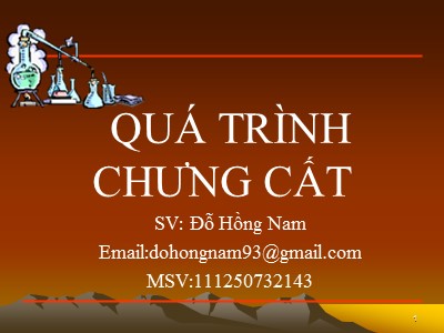 Quá trình chưng cất - Đỗ Hồng Nam