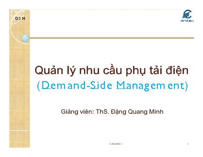 Quản lý nhu cầu phụ tải điện (Demandemand Side  Management) - ThS. Đặng Quang Minh