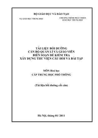 Tài liệu bồi dưỡng cán bộ quản lí và giáo viên biên soạn đề kiểm tra xây dựng thư viện câu hỏi và bài tập môn Hoá học