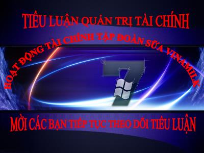 Tiểu luận Quản trị tài chính: Hoạt động tài chính tập đoàn sữa Vinamilk