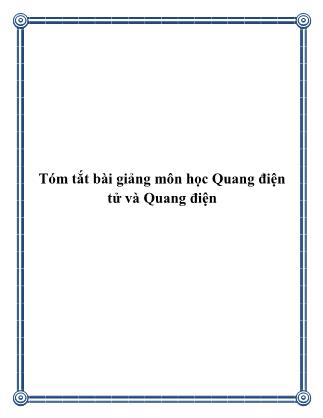 Tóm tắt bài giảng môn học Quang điện tử và Quang điện