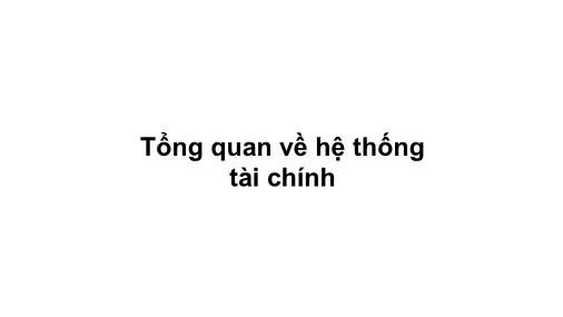 Tổng quan về hệ thống tài chính