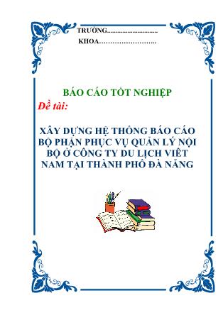 Xây dựng hệ thống Báo cáo bộ phận phục vụ quản lý nội bộ ở công ty du lịch Việt Nam tại thành phố Đà Nẵng