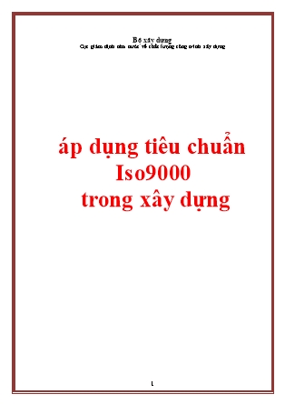 Áp dụng tiêu chuẩn Quản lý chất lượng  Iso9000 trong xây dựng - PGS.TS. Nguyễn Tiến Cường