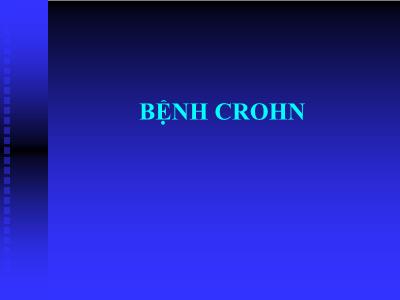 Bài giảng Bệnh Crohn