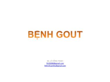 Bài giảng Bệnh Gout - Lê Hồng Thịnh