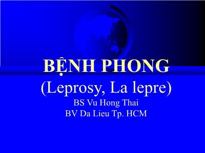 Bài giảng Bệnh phong (Leprosy, La lepre)