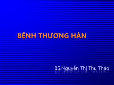 Bài giảng Bệnh thương hàn - Nguyễn Thị Thu Thảo