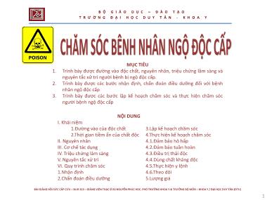 Bài giảng Chăm sóc bệnh nhân ngộ độc cấp - ThS. Nguyễn Phúc Học